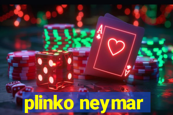 plinko neymar